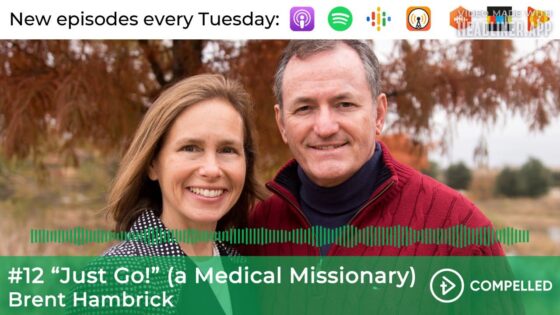 Ynkogkk34t0 -#12 “just Go!” (a Medical Missionary) – Brent Hambrick - U-witness.com by Witness