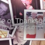 Kaz6vobhfsm -a Life of Thanksgiving by David Guthrie - U-witness.com by Witness