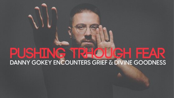 Le6s-owi47a -danny Gokey – Pushing Through Fear - U-witness.com by Witness