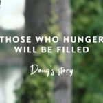 Oewxbxg8mk0 -those Who Hunger Will Be Filled – Doug’s Story (christian Testimony) - U-witness.com by Witness