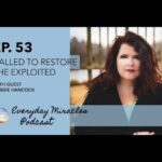 Mnsdw2dhs2a -called to Rescue and Restore the Exploited – with Debbie Hancock Part 1 Ep 53 - U-witness.com by Witness