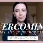 754b6g1i2-0 -i Overcame Sexual Sin & Pornography // Kristen’s Testimony - U-witness.com by Witness