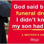 Nbvcytz2lim -god Said Buy a Funeral Dress… I Didn’t Know My Son Had Died. - U-witness.com by Witness