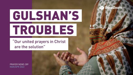 G-vjmy7ap_o -gulshan’s Troubles: Afghanistan – Open Doors Prayer News 289 - U-witness.com by Witness
