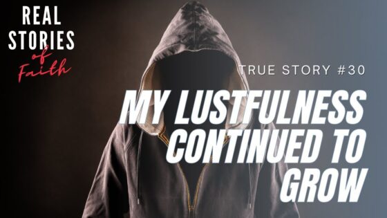 3we5mqnisy4 -my Lustfulness Continued to Grow // Real Christian Testimony // Real Stories of Faith - U-witness.com by Witness