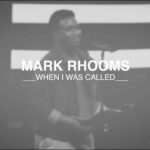 _jcx9eqosna -when I Was Called | Mark Rhooms - U-witness.com by Witness