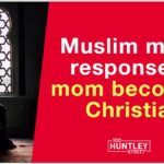 S3b-gl-ibas -muslim’s Surprising Response to Mom’s Christian Conversion - U-witness.com by Witness