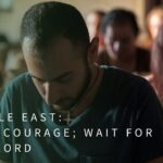 X31zlkg73zk -middle East: Take Courage; Wait for the Lord - U-witness.com by Witness