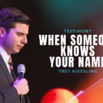Ppmctykiuou -testimony: when Someone Knows Your Name | Treykiessling - U-witness.com by Witness