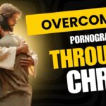 Ay0tpn5pyym -how Jesus Can Help You Overcome Pornography Addiction - U-witness.com by Witness