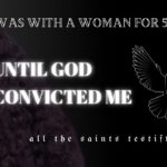 G5tc5q6wniy -i Was with a Woman for 5 Years Until God Convicted Me… - U-witness.com by Witness