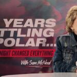 Unlvufnai2u -20 Years Battling Bipolar… Until This Night Changed Everything | Sam Mcneal on Joni Table Talk - U-witness.com by Witness